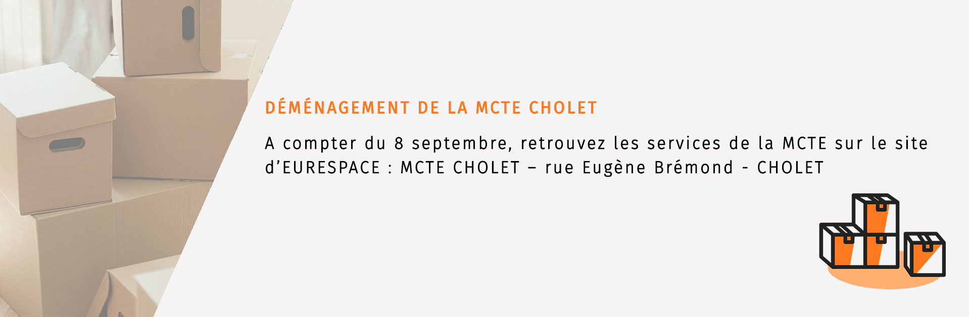 la mcte cholet déménage